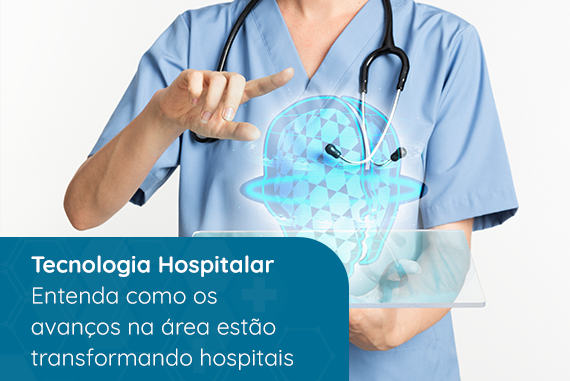 tecnologia-hospitalar-entenda-como-os-avancos-na-area-estao-transformando-hospitais